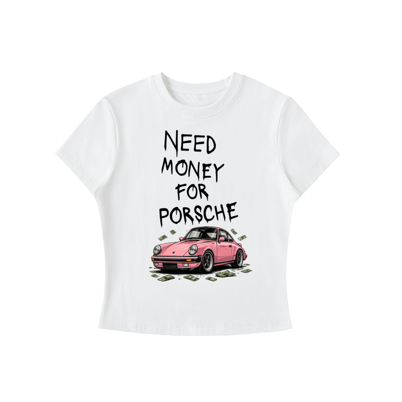 Essential Need money for Porsche baby tee Crewneck T-Shirt
